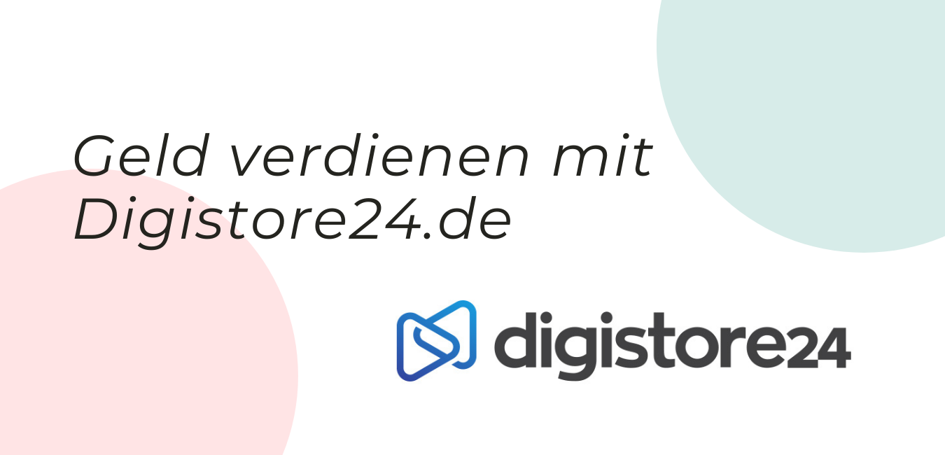 Geld verdienen mit Digistore24.de Schweiz