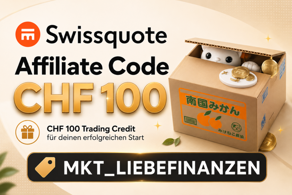 Swissquote Gutscheincode MKT_LIEBEFINANZEN, CHF 100 Trading Credits