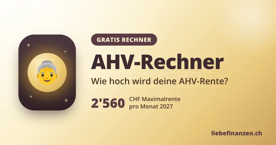 AHV Rente berechnen 2027: AHV-Rechner mit Maximalrente CHF 2'560 pro Monat
